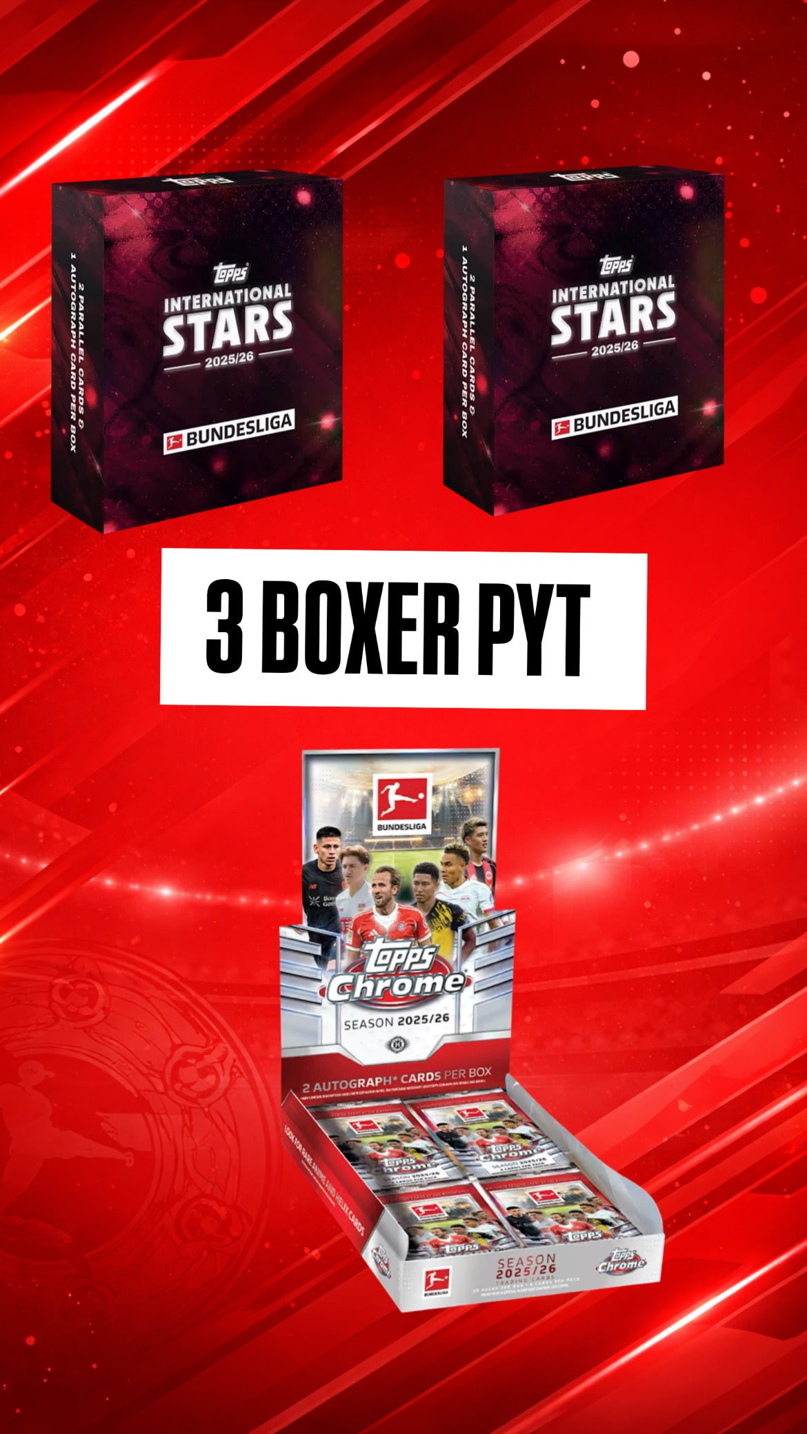 #7 PYT Pick your Team | 1x Topps 2025-26 Bundesliga Chrome 2x International | 3 Boxen (Box Break)